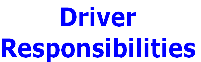 Driver
Responsibilities