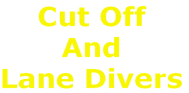 Cut Off
And
Lane Divers